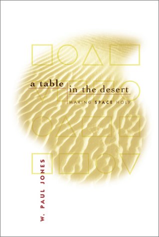 A Table In The Desert: Making Space Holy,Used