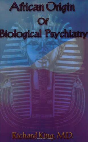 African Origin of Biological Psychiatry,New