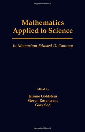 Mathematics Applied to Science: In Memoriam Edward D. Conway,Used