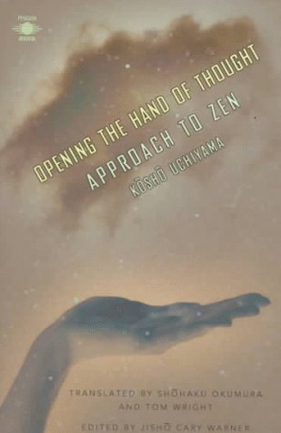 Opening the Hand of Thought: Approach to Zen,Used