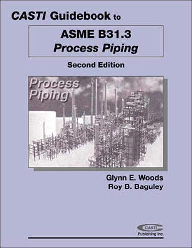 Casti Guidebook To Asme B31.3  Process Piping, 2Nd Edition,Used