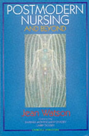 Postmodern Nursing and Beyond,New