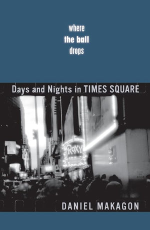 Where The Ball Drops: Days And Nights In Times Square,Used