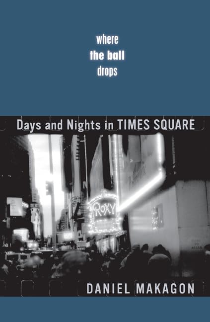 Where The Ball Drops: Days And Nights In Times Square,Used
