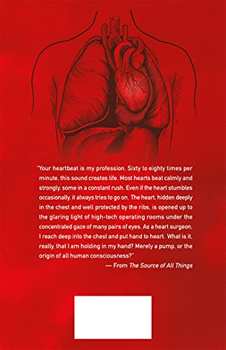 The Source of All Things: A Heart Surgeon's Quest to Understand Our Most Mysterious Organ,Used
