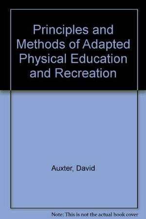 Principles and methods of adapted physical education and recreation,Used