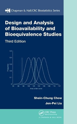 Design and Analysis of Bioavailability and Bioequivalence Studies (Chapman & Hall/CRC Biostatistics Series),New