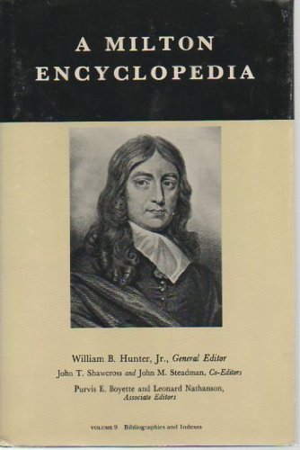 A Milton Encyclopedia: Bibliographies and Indexes,Used