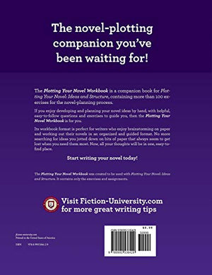 Plotting Your Novel Workbook: A Companion Book to Planning Your Novel: Ideas and Structure (Foundations of Fiction),Used