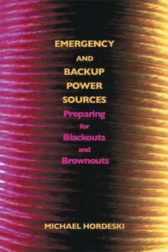 Emergency And Backup Power Sources: Preparing For Blackouts And Brownouts,Used