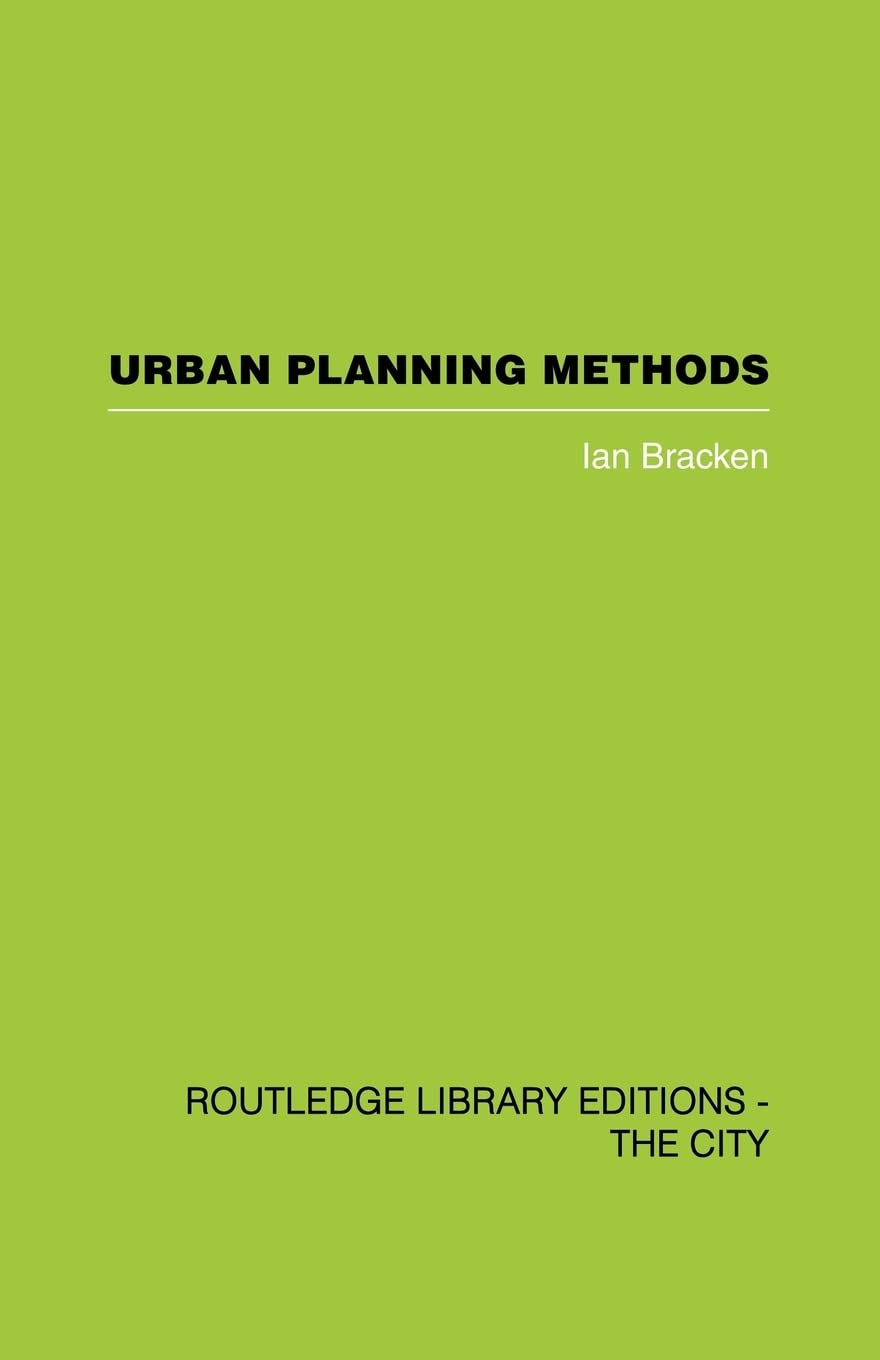 Urban Planning Methods (Routledge Library Editions. the City),New