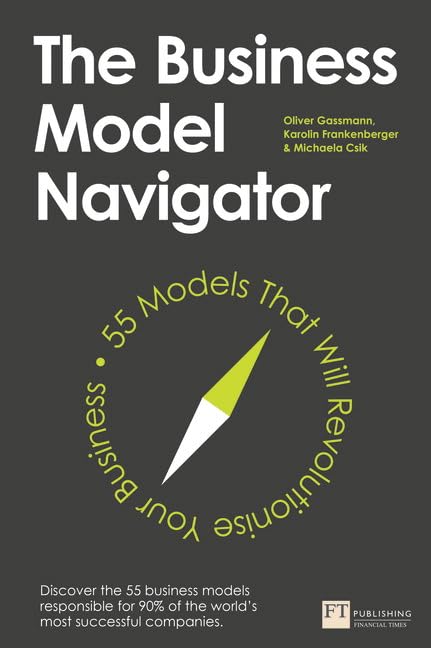 The Business Model Navigator: 55 Models That Will Revolutionise Your Business,Used