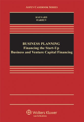 Business Planning: Financing the Startup Business and Venture Capital Financing,New