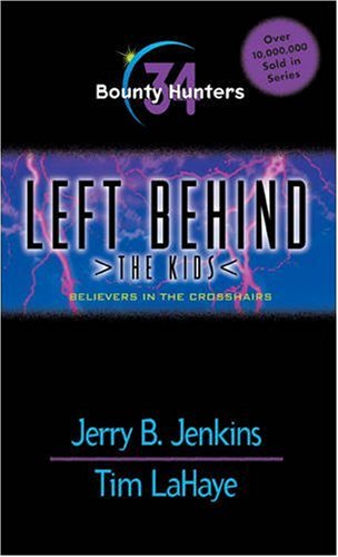 Bounty Hunters: Believers in the Crosshairs (Left Behind: The Kids, No. 34),Used