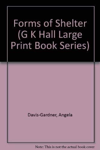 Forms of Shelter (G K Hall Large Print Book Series),Used