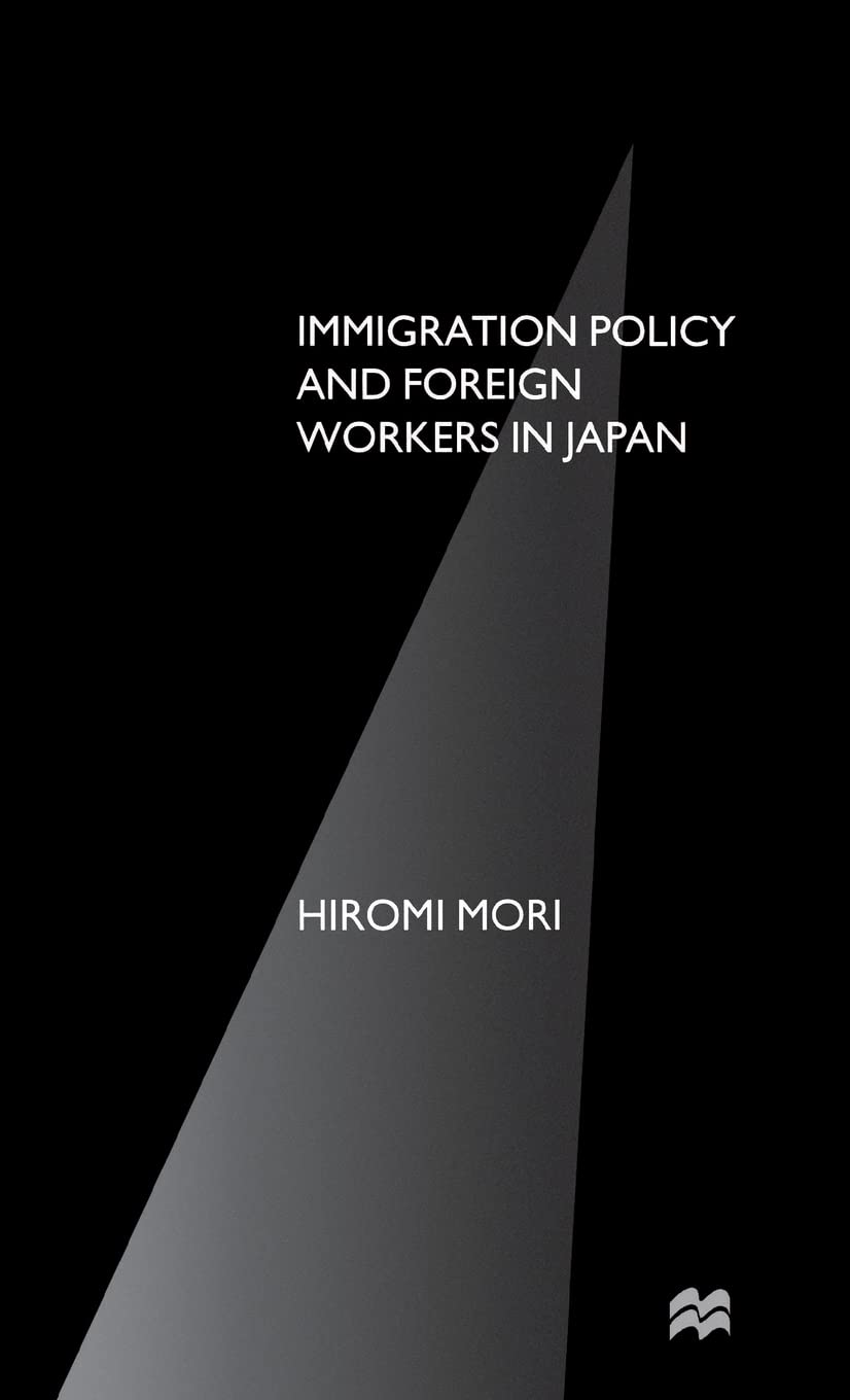 Immigration Policy and Foreign Workers in Japan,Used
