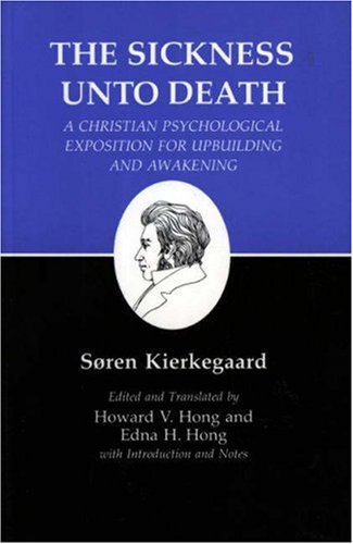 The Sickness Unto Death : Kierkegaard's Writings, Vol 19,Used