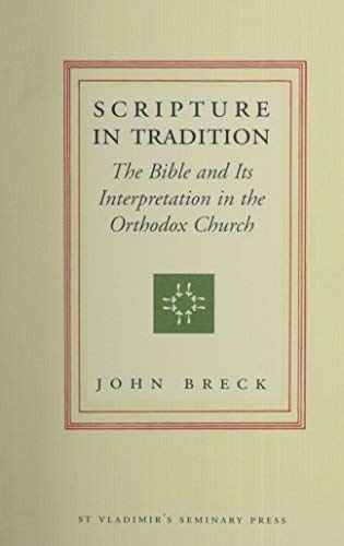 Scripture in Tradition: The Bible and Its Interpretation in the Orthodox Church,Used