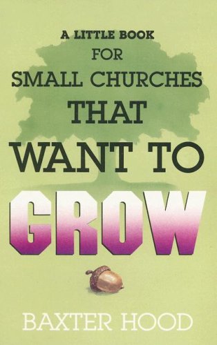 A Little Book For Small Churches That Want To Grow,Used