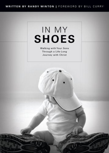 In My Shoes: Walking With Your Sons Through a Lifelong Journey With Christ,Used