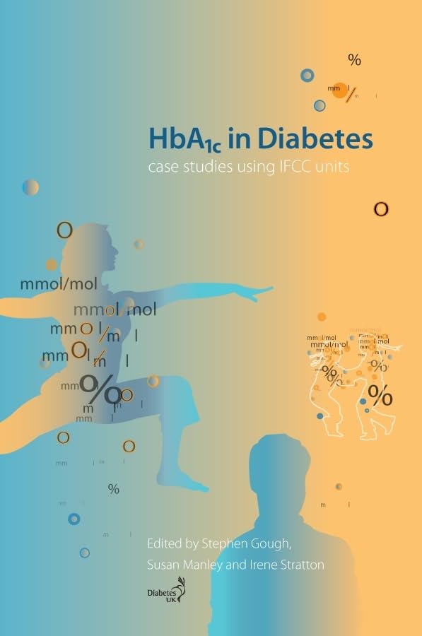 HbA1c in Diabetes: Case studies using IFCC units,Used