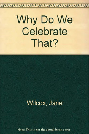 Why Do We Celebrate That?,Used