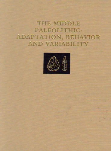 The Middle Paleolithic: Adaptation, Behavior, and Variability (University Museum Monograph),Used
