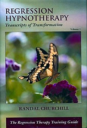 Regression Hypnotherapy: Transcripts of Transformation, v.1,Used