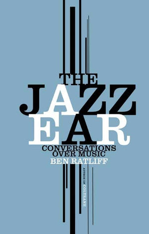 The Jazz Ear: Conversations Over Music,Used
