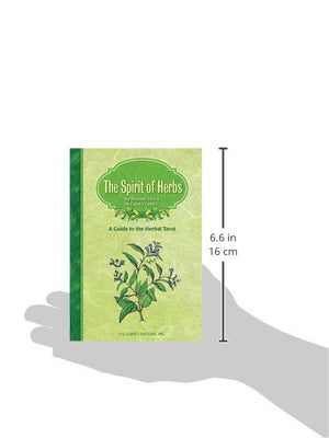 The Spirit Of Herbs: A Guide To The Herbal Tarot,New