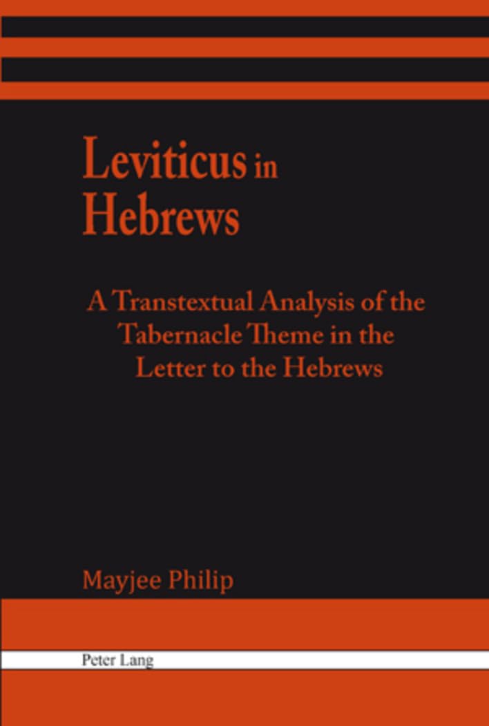 Leviticus in Hebrews: A Transtextual Analysis of the Tabernacle Theme in the Letter to the Hebrews,Used