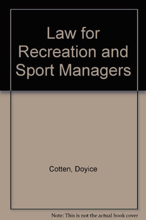 Law for Recreation and Sport Managers,New