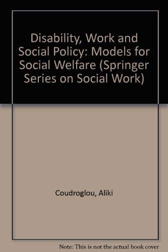 Disability, Work and Social Policy: Models for Social Welfare (Springer Series on Social Work),Used