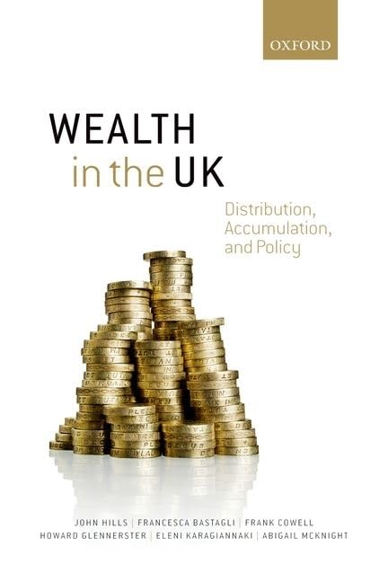 Wealth in the UK: Distribution, Accumulation, and Policy,New
