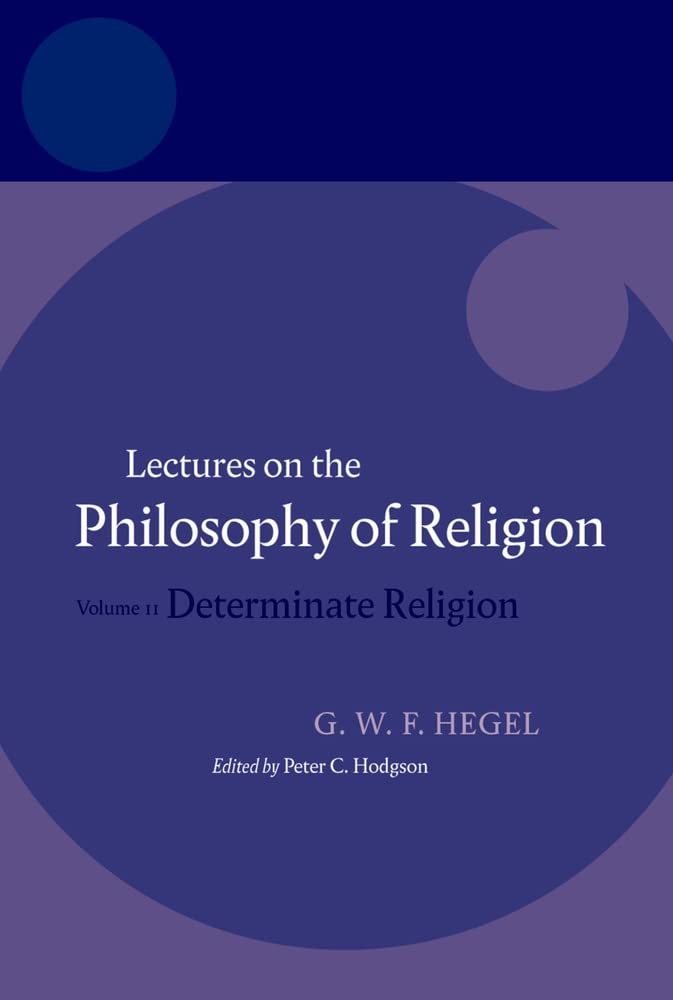 Hegel: Lectures on the Philosophy of Religion: Volume II: Determinate Religion,New