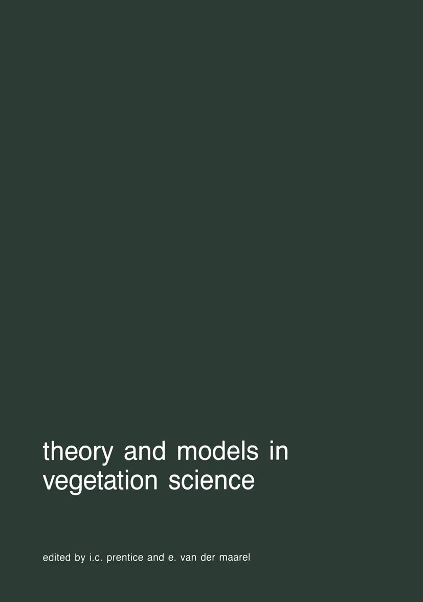 Theory and models in vegetation science: Proceedings of Symposium, Uppsala, July 813, 1985 (Advances in Vegetation Science, 8),Used