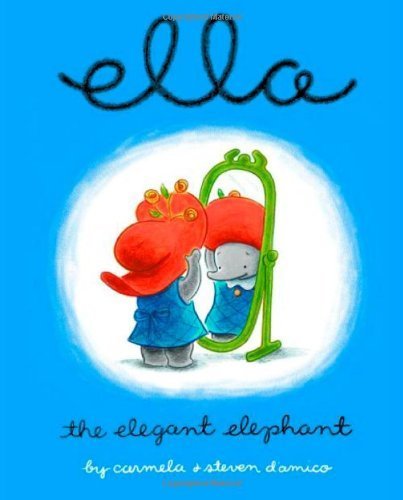 Ella The Elegant Elephant,New