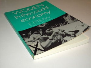 Women in the World Economy: An INSTRAW Study,Used