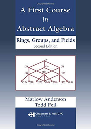 A First Course in Abstract Algebra: Rings, Groups and Fields, Second Edition,Used