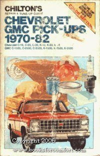 Chilton'S Repair And Tuneup Guide: Chevrolet/Gmc Pickups 19701982 (Chilton'S Repair Manual)