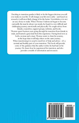 How I Changed my Gender from Female to Male: The Complete Story of my Transition with Helpful Advice and Tips for Others on the ,Used