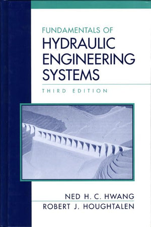 Fundamentals of Hydraulic Engineering Systems,New