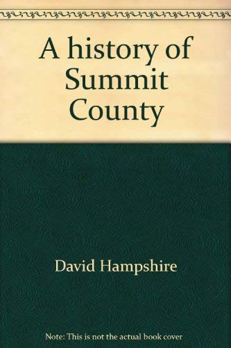 A History Of Summit County ([Utah Centennial County History Series]),Used