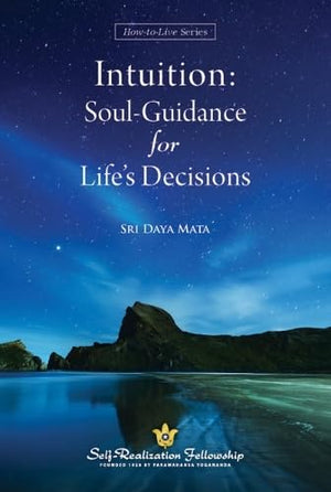 Intuition: Soulguidance For Life'S Decisions (Howtoliveseries)