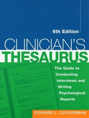Clinician's Thesaurus, 6th Edition: The Guide to Conducting Interviews and Writing Psychological Reports (The Clinician's Toolbo,Used