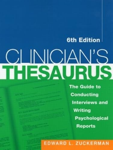 Clinician's Thesaurus, 6th Edition: The Guide to Conducting Interviews and Writing Psychological Reports (The Clinician's Toolbo,Used