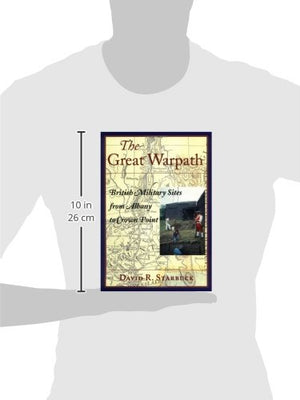 The Great Warpath: British Military Sites From Albany To Crown Point,Used