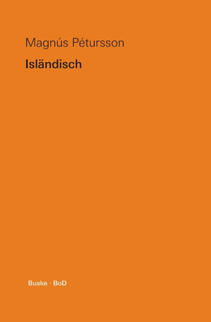Islndisch: Eine bersicht ber die moderne islndische Sprache mit einem kurzen Abriss der Geschichte und Literatur Islands (German,Used