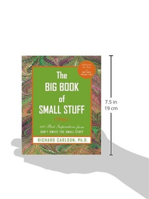 The Big Book 0f Small Stuff: 100 of the Best Inspirations From Don't Sweat the Small Stuff,New