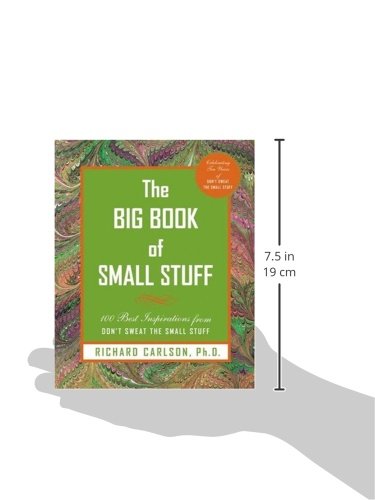 The Big Book 0f Small Stuff: 100 of the Best Inspirations From Don't Sweat the Small Stuff,New